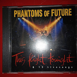 Phantoms Of Future – This Flight Tonight &13 Livesongs