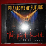 Phantoms Of Future – This Flight Tonight &13 Livesongs
