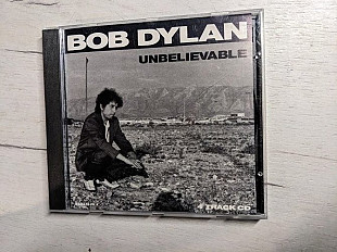 CD диск Bob Dylan – Unbelievable
