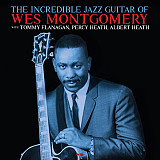 WES MONTGOMERY «The Incredible Jazz Guitar Of Wes Montgomery» RE-2022 ℗1960