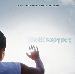Chris Thompson & Mads Eriksen – Rediscovery