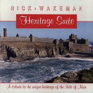 Rick Wakeman – Heritage Suite (A Tribute To The Unique Heritage Of The Isle Of Man)