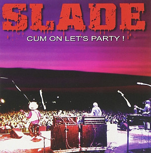 Slade – Cum On Let's Party !