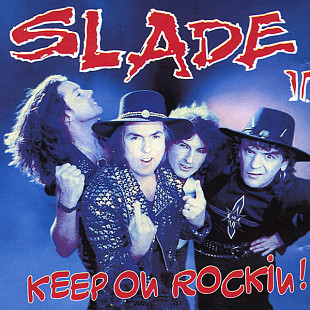 Slade - Slade II – Keep On Rockin!