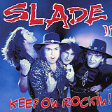 Slade - Slade II – Keep On Rockin!