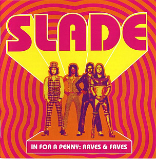 Slade – In For A Penny: Raves & Faves ( USA )