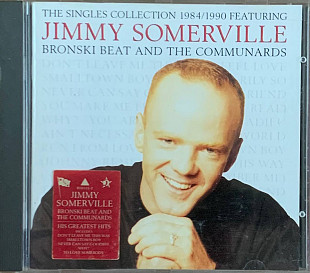 Jimmy Somerville Featuring Bronski Beat And The Communards – «The Singles Collection 1984/1990»