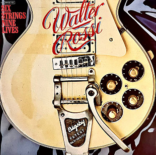 Walter Rossi – Six Strings Nine Lives