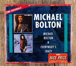 Michael Bolton - Michael Bolton + Everybody's Crazy (Європа)