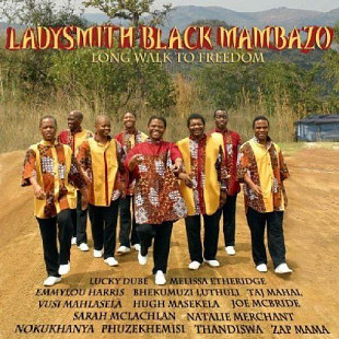 Ladysmith Black Mambazo – Long Walk To Freedom