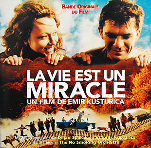 Emir Kusturica & The No Smoking Orchestra – La Vie Est Un Miracle