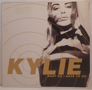 Kylie Minogue – What Do I Have To Do MS 12" 45 RPM (Прайс 48508)
