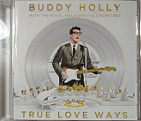 Cd диск Buddy Holly With The Royal Philharmonic Orchestra – True Love Ways