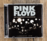Pink Floyd - Say Goodbye To Hollywood