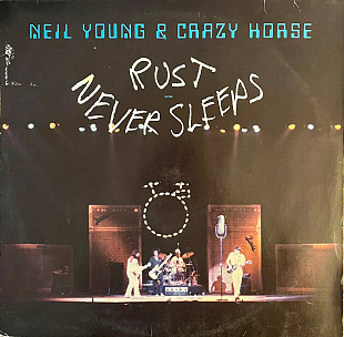 Neil Young & Crazy Horse – Rust Never Sleeps