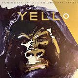 Yello – You Gotta Say Yes To Another Excess