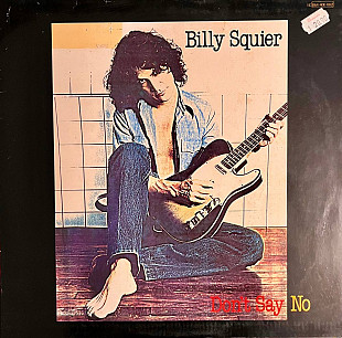 Billy Squier – Don't Say No