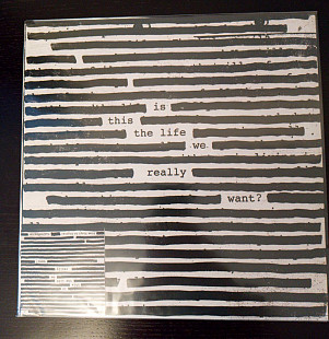 Roger Waters – Is This The Life We Really Want?