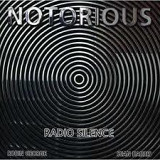Notorious – Radio Silence