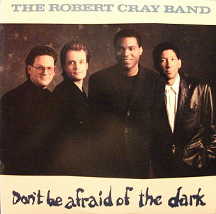 The Robert Cray Band – Don't Be Afraid Of The Dark ( USA ) SEALED у заводській упаковці