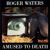 Roger Waters - Amused To Death (Columbia)