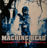 Machine Head – Through The Ashes Of Empires