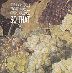 Guido Manusardi, Eddie Gomez, Gianni Cazzola – So That NM Italy