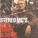 Stereo MC's 2001 Deep Down & Dirty (Breakbeat)