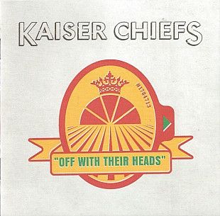 Kaiser Chiefs 2008 Off With Their Heads (Indie Rock) [UA]