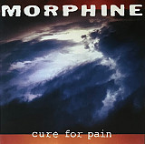 Morphine – Cure For Pain ORIGINAL RELEASE
