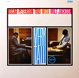 Oscar Peterson Trio With Milt Jackson – Very Tall
