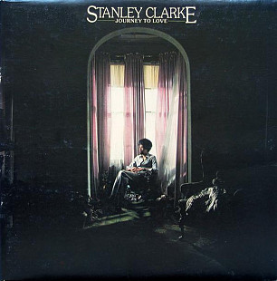 STANLEY CLARKE «Journey To Love» ℗1975