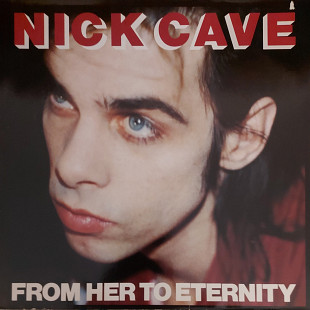 Nick Cave Featuring The Bad Seeds – From Her To Eternity 1984 Germany