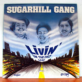 Sugarhill Gan - Livin' In The Fast Lane