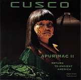 Cusco – Apurimac II: Return To Ancient America ( USA )