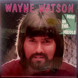 Wayne Watson - Man in the Middle Milk & Honey MH 1049 US ex\ex 1984