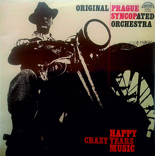 Original Prague Syncopated Orchestra - Happy Crazy Years Music Supraphone 1115 2715 Chechoslovakia