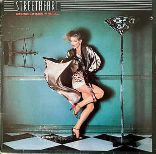 Streetheart – Meanwhile Back In Paris ...