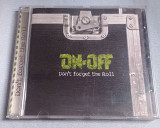 On-Off - Don't Forget The Roll