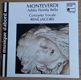 CD Concerto Vocale "Monteverdi - Addio Florida Bella", France, Germany, 1983 год