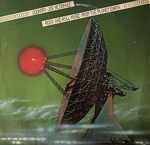 Country Joe McDonald – Rock And Roll Music From The Planet Earth