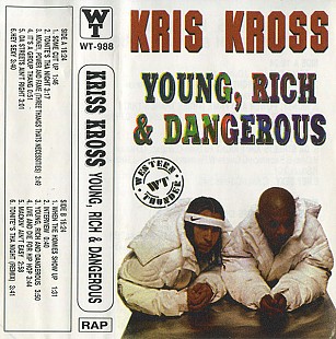 Kris kross - young, rich & dangerous