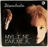 Mylene Farmer - Desenchantee - 1991. (EP). 7. Vinyl. Пластинка. France.