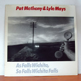 Pat Metheny & Lyle Mays – As Falls Wichita, So Falls Wichita Falls