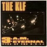 The KLF - 3 A.M. Eternal (Live At The S.S.L.) - 1990. (EP). 7. Vinyl. Пластинка. Scandinavia.