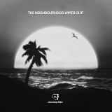 The Neighbourhood – Wiped Out! (10th Anniversary Edition)