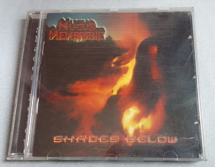 Mucus Membrane - Shades Below