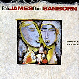 BOB JAMES & DAVID SANBORN «Double Vision» ℗1986