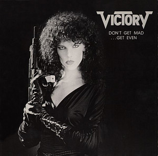 Victory ‎– Don't Get Mad - Get Even
