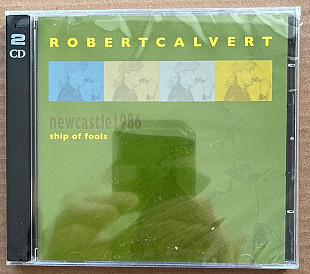 Robert Calvert – Ship Of Fools (Newcastle 1986) 2xCD
